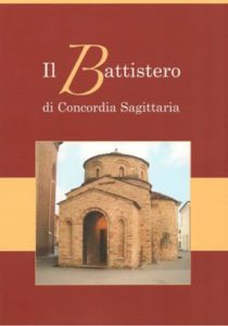 Guida Il Battistero di Concordia Sagittaria - 33 pagine