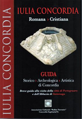 Guida IULIA CONCORDIA Romana e Cristiana - 92 pagine